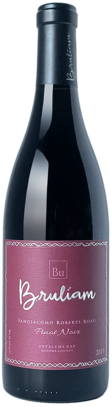 2019 BRULIAM SANGIACOMO ROBERTS ROAD VINEYARD PETALUMA GAP SONOMA COUNTY PINOT NOIR